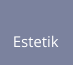 Estetik